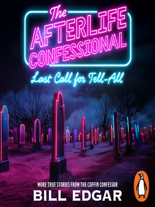 Title details for The Afterlife Confessional by Bill Edgar - Available